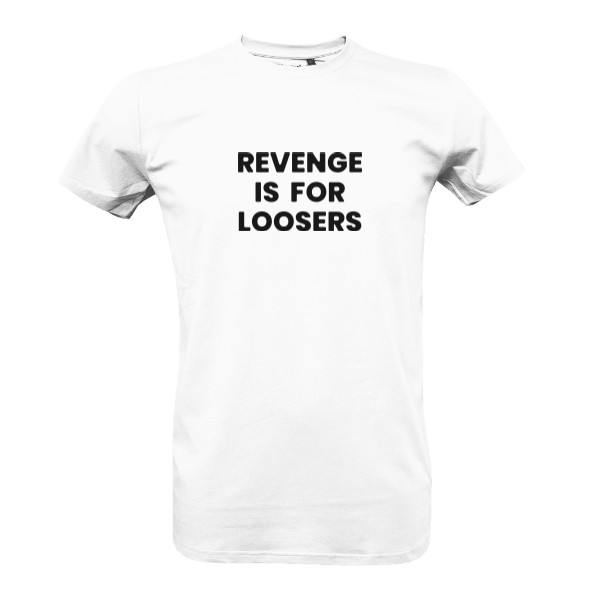 Tričko s potiskem revenge is for loosers